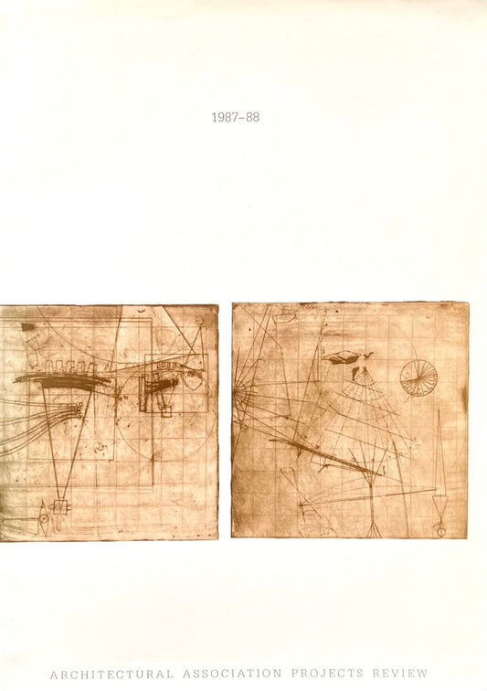 ARCHITECTURAL ASSOCIATION PROJECTS REVIEW 1987–88