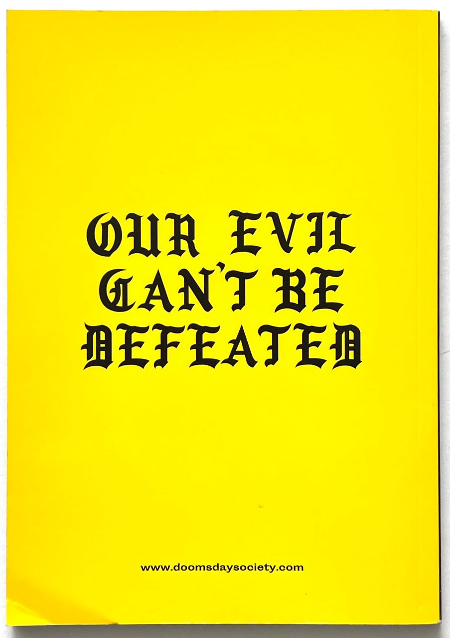 Doomsday Society Issue No. 01 – Back cover with bright yellow background and black gothic text reading “Our evil can’t be defeated” with website link.