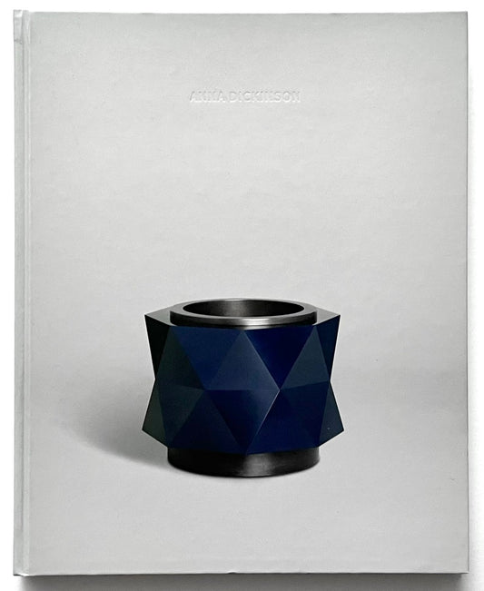 Front cover of the book “Anna Dickinson”, featuring a centered photograph of a faceted dark blue glass vessel on a neutral grey background.