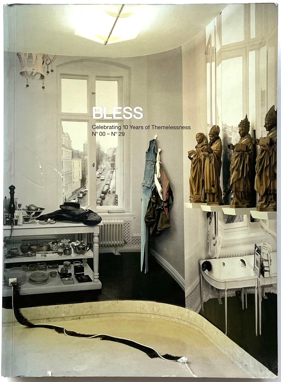 BLESS: Celebrating 10 Years of Themelessness, N° 00–N° 29 by Désirée Heiss and Ines Kaag, 2006. Front cover featuring a photographic interior with clothing, sculptures and design objects.