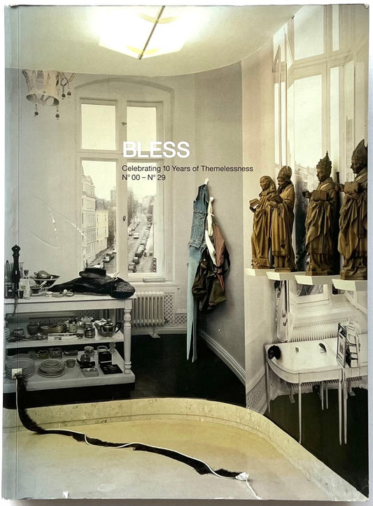 BLESS: Celebrating 10 Years of Themelessness, N° 00–N° 29 by Désirée Heiss and Ines Kaag, 2006. Front cover featuring a photographic interior with clothing, sculptures and design objects.