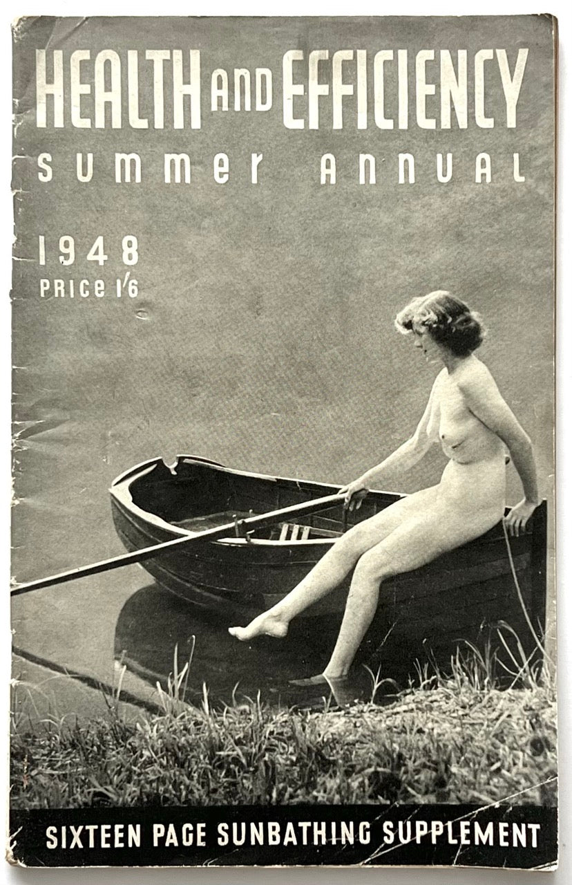 Health and Efficiency Summer Annual, 1948. Front cover of vintage British naturist magazine featuring black-and-white photograph of nude woman seated on top of a rowing boat, with bold Art Deco typography and “Sixteen Page Sunbathing Supplement” banner.