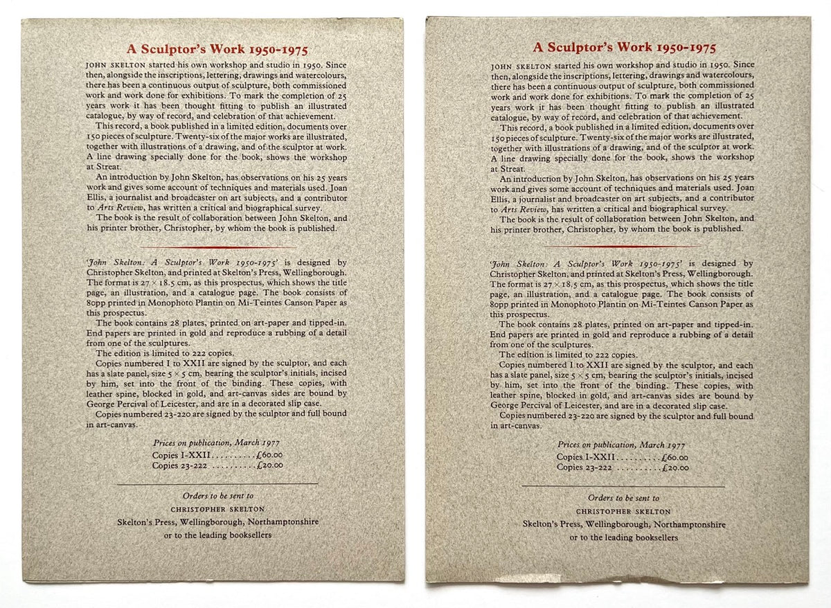 John Skelton: A Sculptor’s Work 1950–1975 (1977). Two copies of the publisher’s prospectus describing the book’s contents, design and limited edition of 222 copies, including details of the 28 plates, special signed copies and original publication prices.