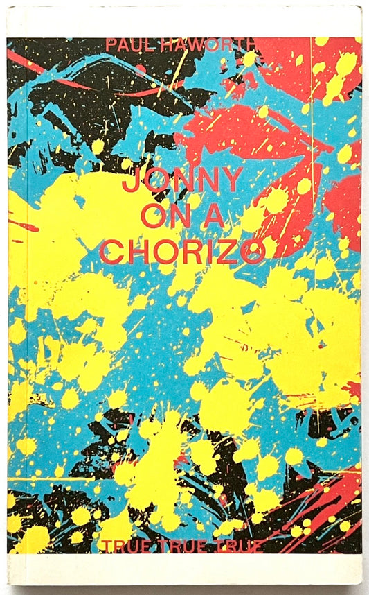 Book cover of 'Jonny on a Chorizo' by Paul Haworth, with colorful splashes.