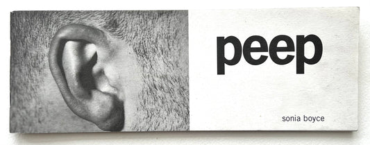 Book cover of 'peep' by Sonia Boyce with a black and white illustration of an ear on the left side.