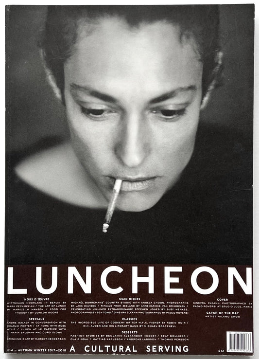 A black-and-white close-up portrait of a person looking downward with a cigarette resting between their lips, printed on the cover of LUNCHEON Magazine No. 4 (Autumn Winter 2017–2018), with the magazine’s title and article list across the bottom.