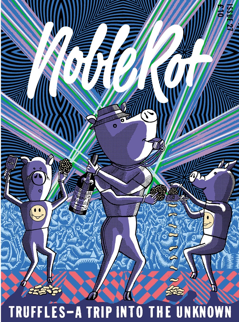 Illustrated cover of Noble Rot Magazine Issue 27 featuring three anthropomorphic pigs in a surreal party scene. They hold truffles, wine, and snacks while laser-like beams of colour radiate behind them against a blue, hypnotic patterned background. The bottom text reads “Truffles – A Trip Into the Unknown.” The style is bold, psychedelic, and playful.